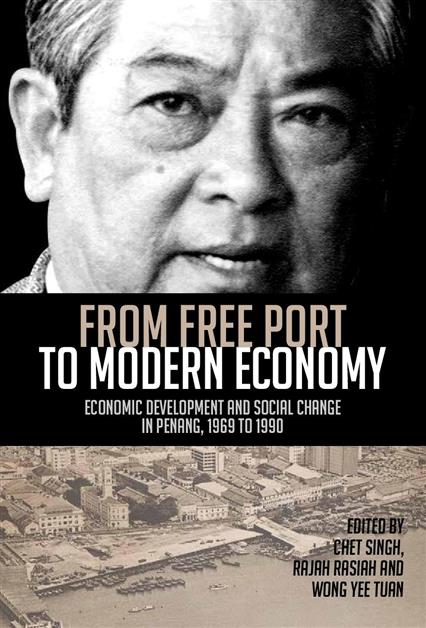 From Free Port to Modern Economy: Economic Development and Social Change in Penang, 1969 - 1990