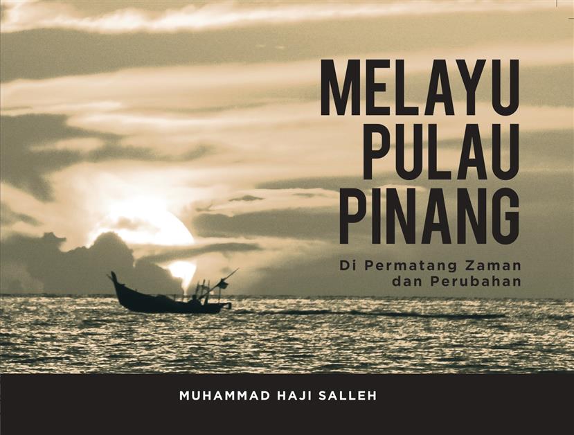 Melayu Pulau Pinang - Di Permatang Zaman dan Perubahan