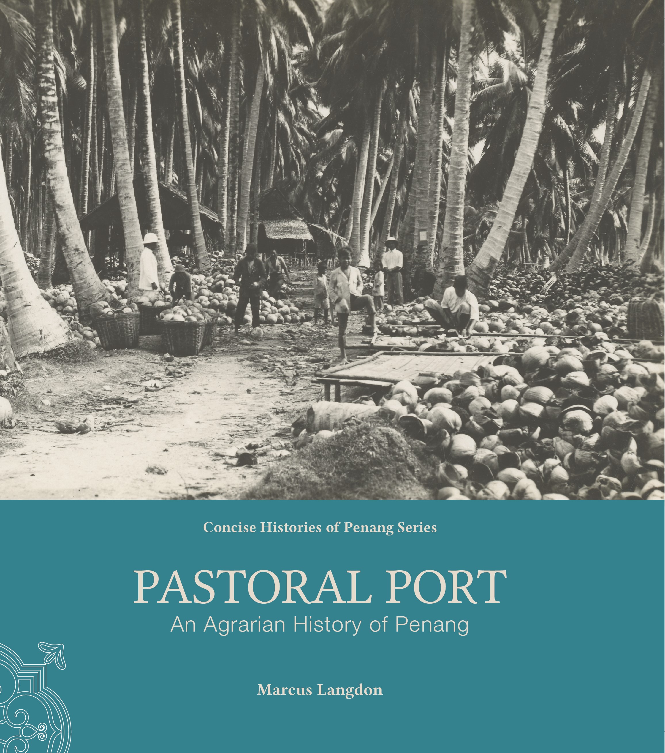 Pastoral Port: An Agrarian History of Penang